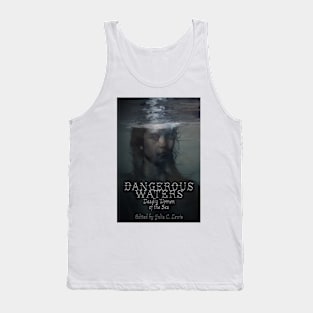 Dangerous waters Tank Top